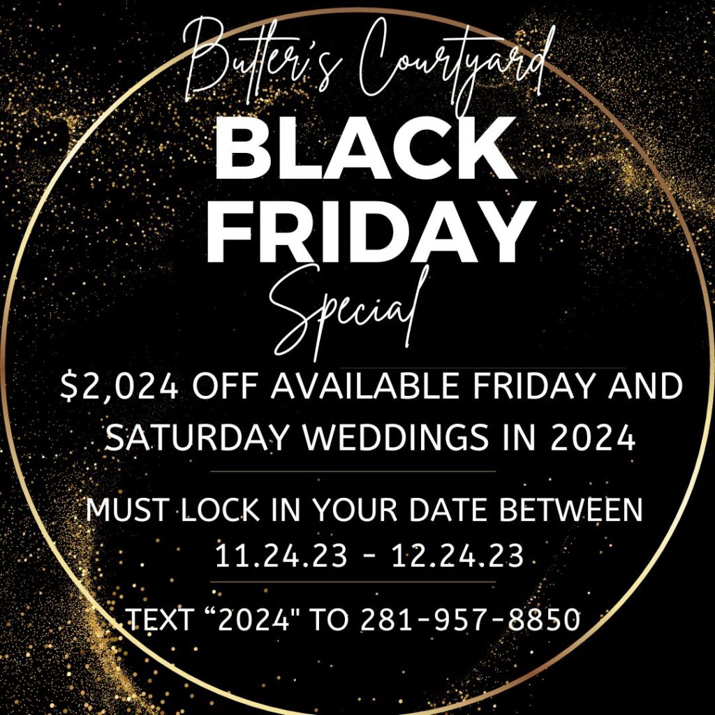 Black Friday Special for Weddings in 2024 at Butler's Courtyard
